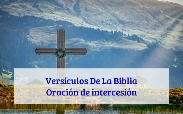 Versículos De La Biblia Oración de intercesión