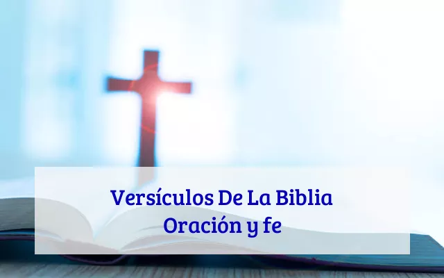 Versículos De La Biblia Oración y fe