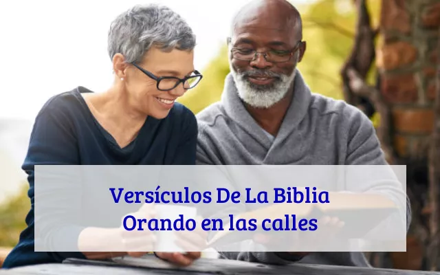 Versículos De La Biblia Orando en las calles