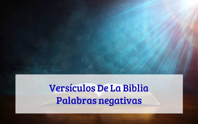 Versículos De La Biblia Palabras negativas