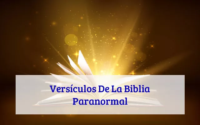 Versículos De La Biblia Paranormal