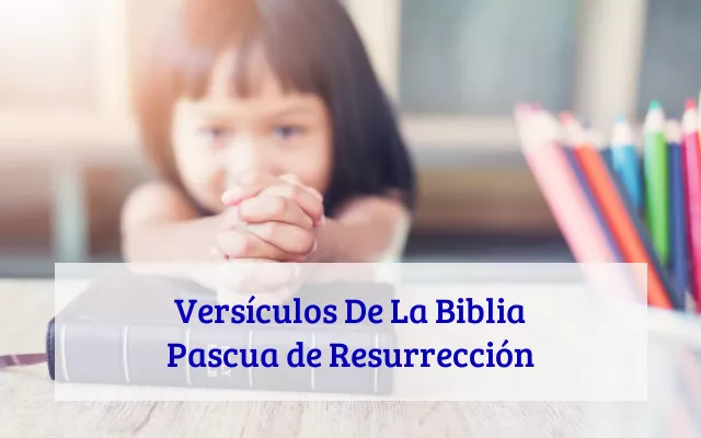 Versículos De La Biblia Pascua de Resurrección