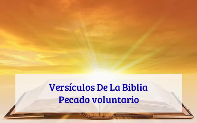 Versículos De La Biblia Pecado voluntario