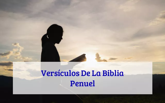 Versículos De La Biblia Penuel