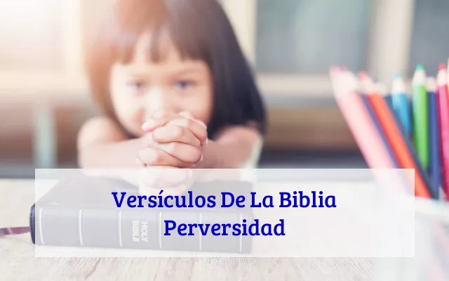 Versículos De La Biblia Perversidad