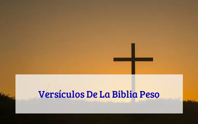 Versículos De La Biblia Peso