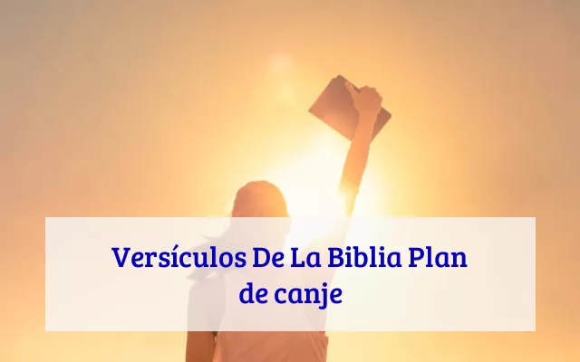 Versículos De La Biblia Plan de canje