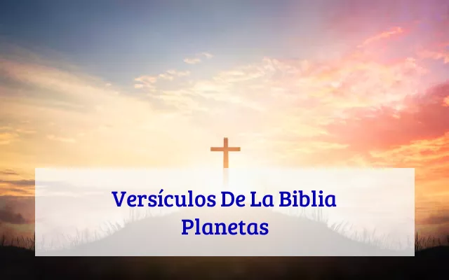 Versículos De La Biblia Planetas