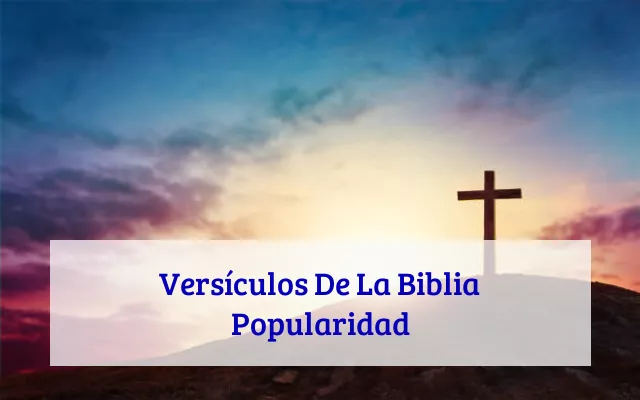 Versículos De La Biblia Popularidad