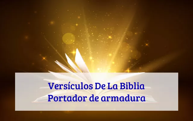 Versículos De La Biblia Portador de armadura