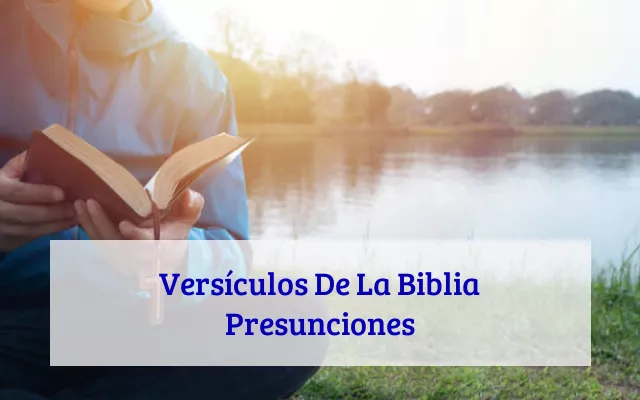 Versículos De La Biblia Presunciones