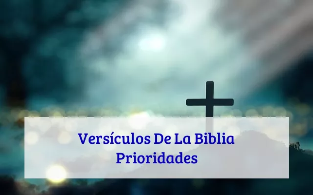 Versículos De La Biblia Prioridades
