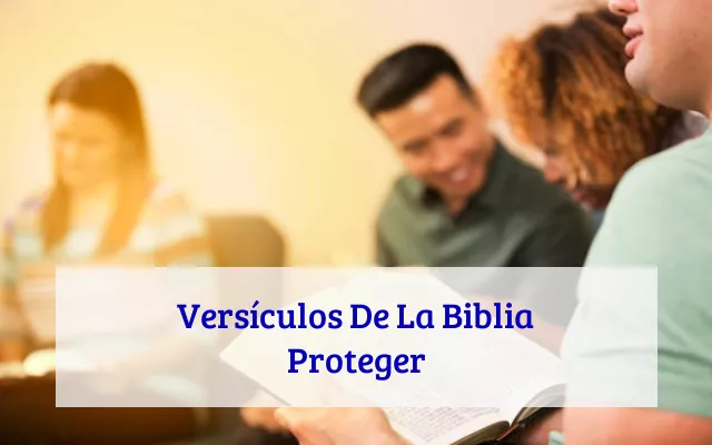 Versículos De La Biblia Proteger