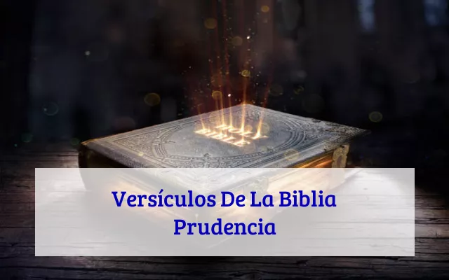 Versículos De La Biblia Prudencia