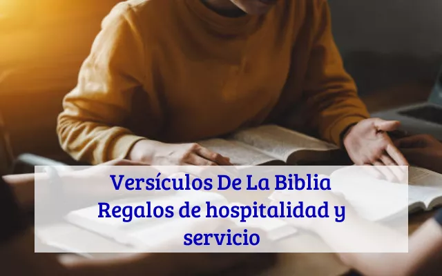 Versículos De La Biblia Regalos de hospitalidad y servicio