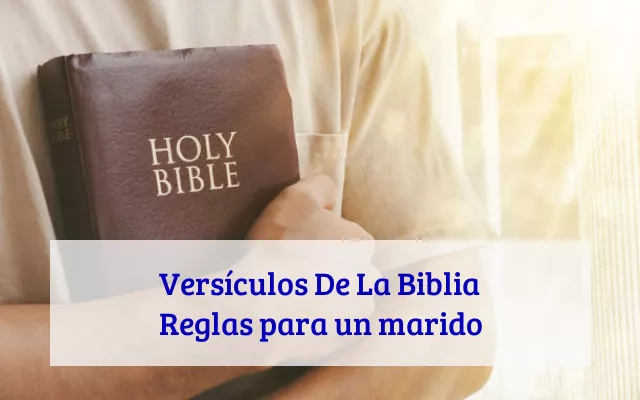 Versículos De La Biblia Reglas para un marido