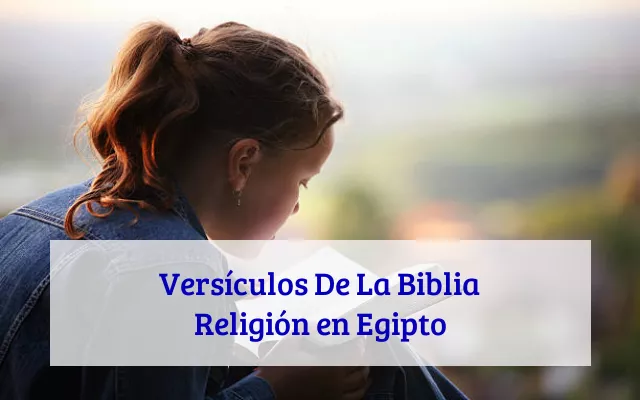 Versículos De La Biblia Religión en Egipto