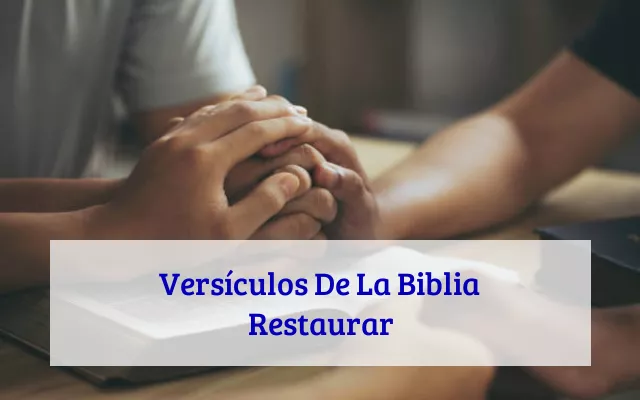 Versículos De La Biblia Restaurar