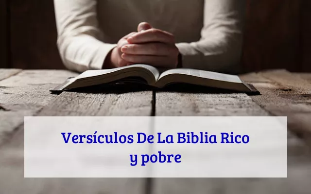 Versículos De La Biblia Rico y pobre