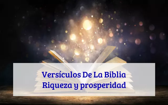 Versículos De La Biblia Riqueza y prosperidad