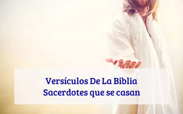Versículos De La Biblia Sacerdotes que se casan