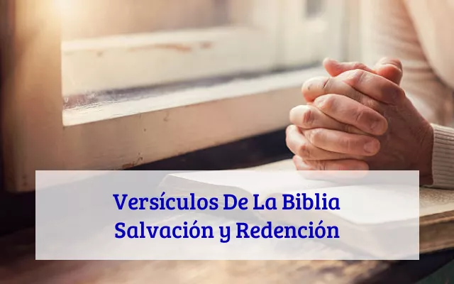 Versículos De La Biblia Salvación y Redención
