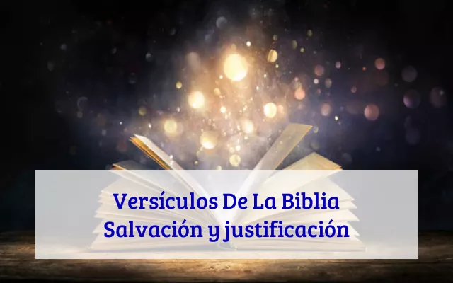 Versículos De La Biblia Salvación y justificación