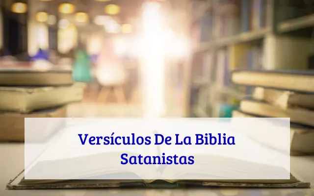 Versículos De La Biblia Satanistas