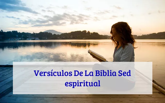 Versículos De La Biblia Sed espiritual
