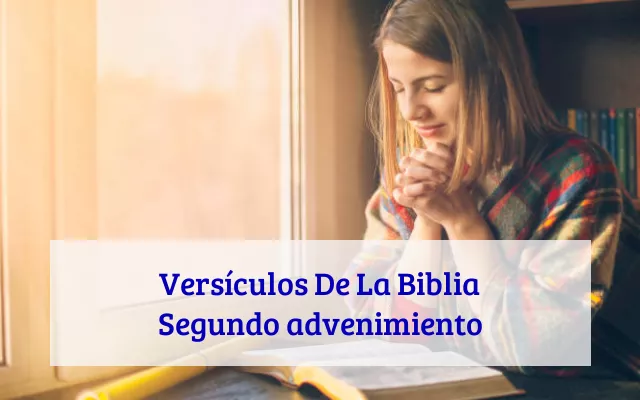 Versículos De La Biblia Segundo advenimiento