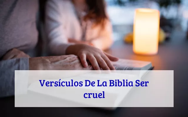 Versículos De La Biblia Ser cruel
