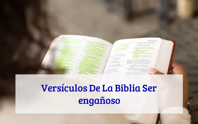 Versículos De La Biblia Ser engañoso