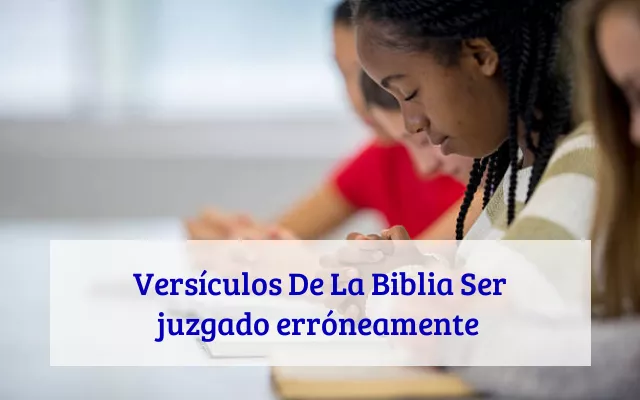 Versículos De La Biblia Ser juzgado erróneamente
