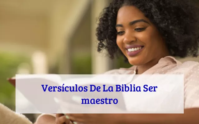 Versículos De La Biblia Ser maestro