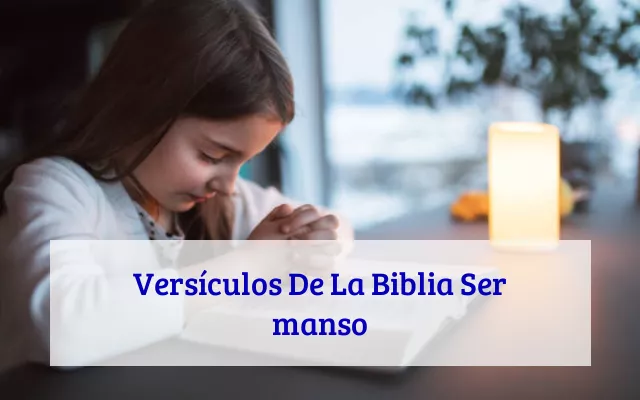 Versículos De La Biblia Ser manso