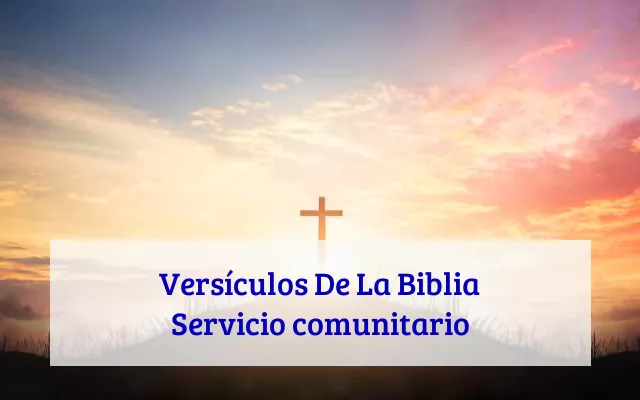 Versículos De La Biblia Servicio comunitario