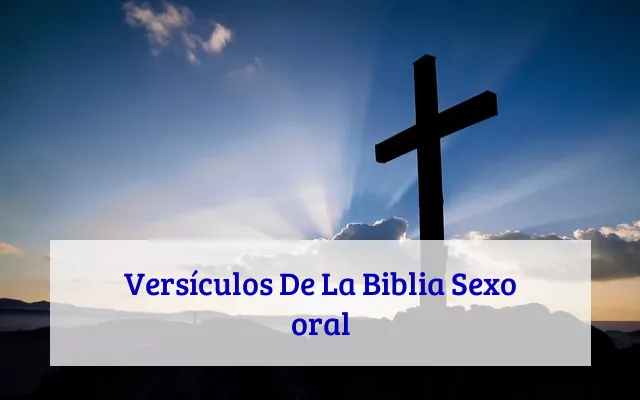 Versículos De La Biblia Sexo oral
