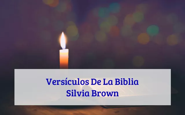 Versículos De La Biblia Silvia Brown