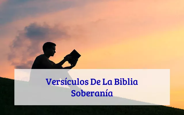Versículos De La Biblia Soberanía