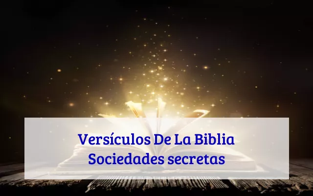 Versículos De La Biblia Sociedades secretas