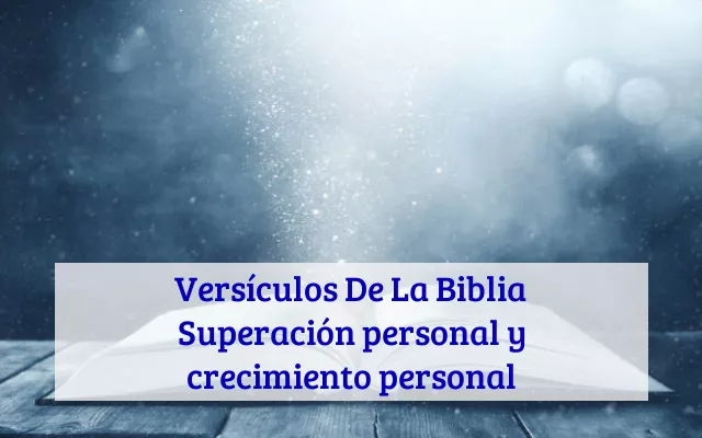 Versículos De La Biblia Superación personal y crecimiento personal
