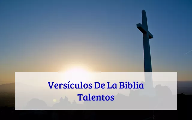 Versículos De La Biblia Talentos
