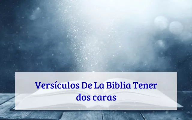 Versículos De La Biblia Tener dos caras