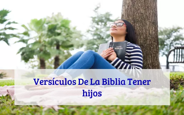 Versículos De La Biblia Tener hijos