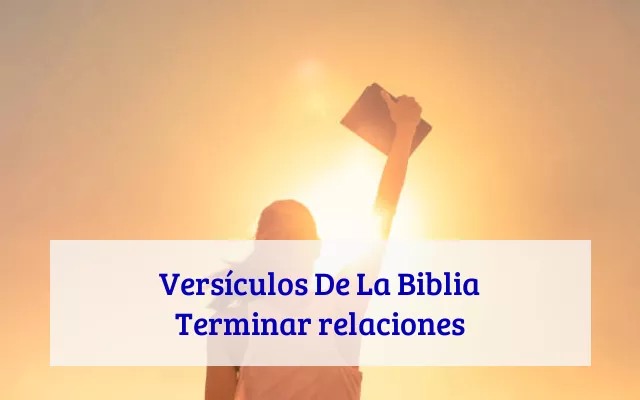 Versículos De La Biblia Terminar relaciones