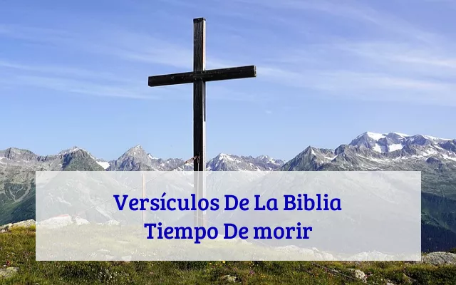 Versículos De La Biblia Tiempo De morir