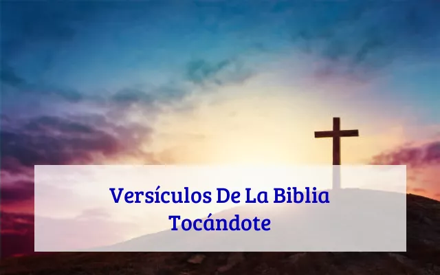 Versículos De La Biblia Tocándote