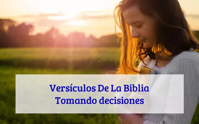 Versículos De La Biblia Tomando decisiones