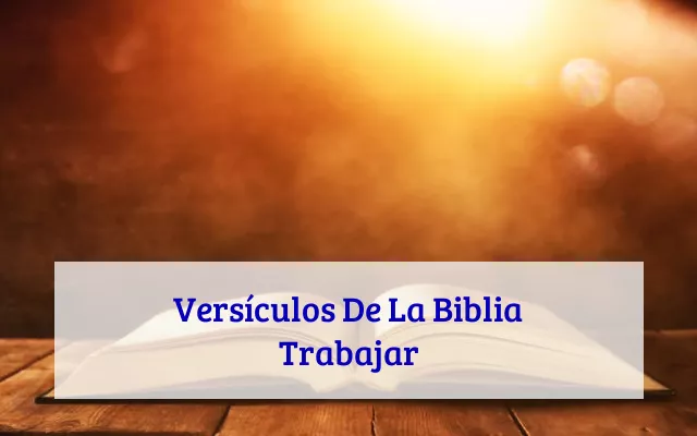 Versículos De La Biblia Trabajar