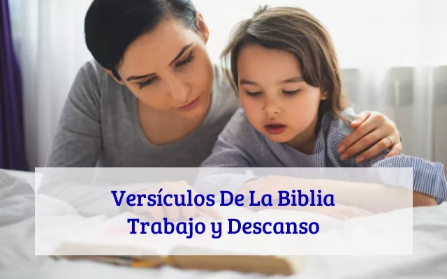 Versículos De La Biblia Trabajo y Descanso